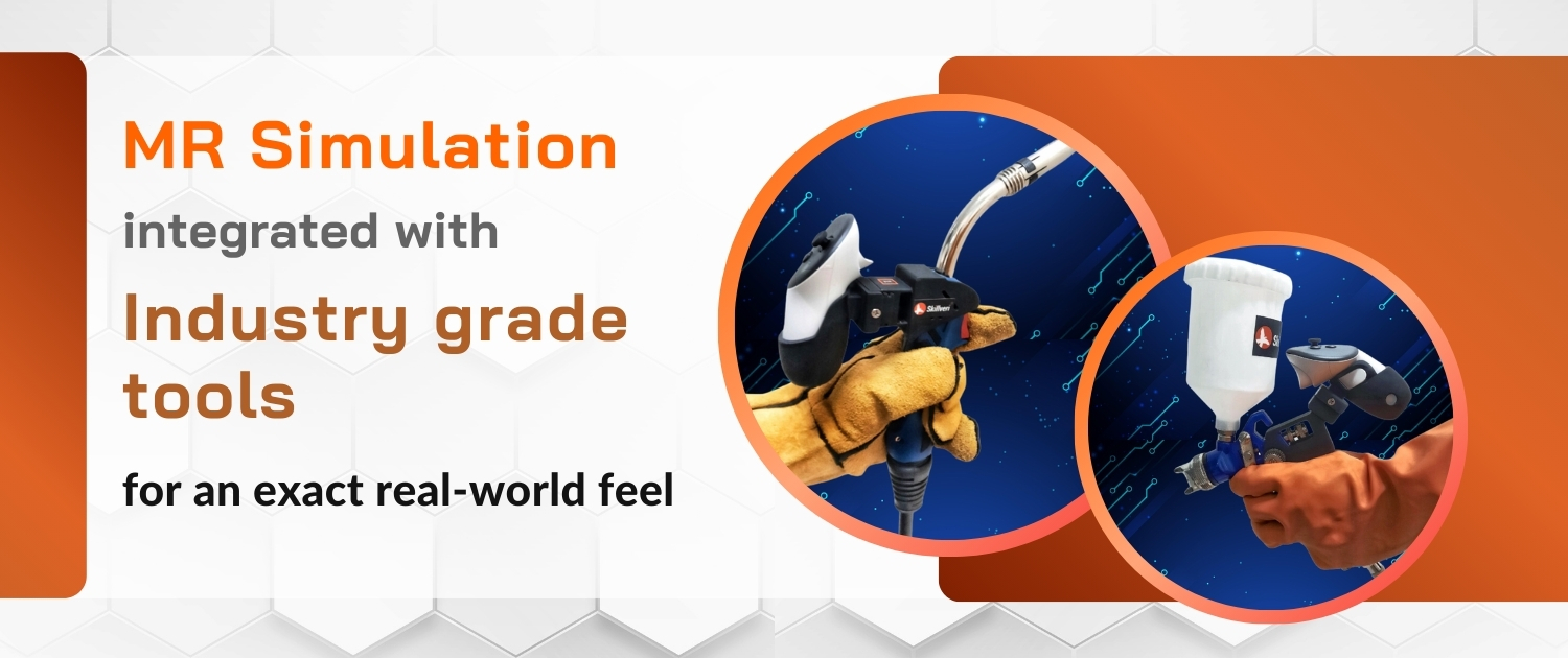 Integrate VR Skill training with real industry-grade tools for a highly realistic training